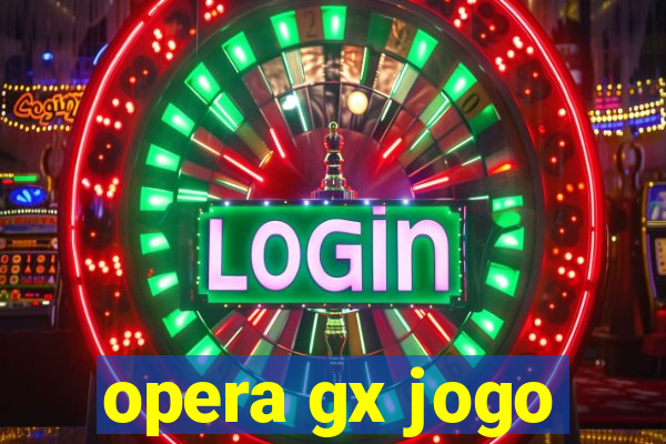 opera gx jogo